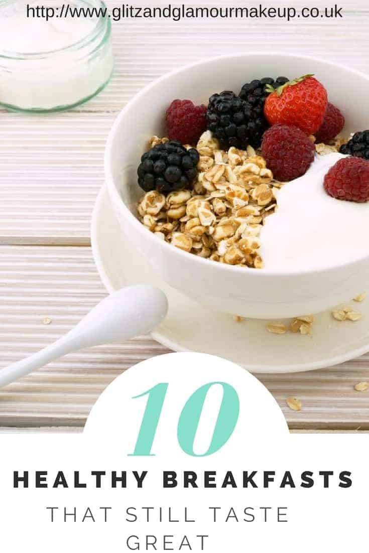 10 healthy breakfast ideas that still taste great
