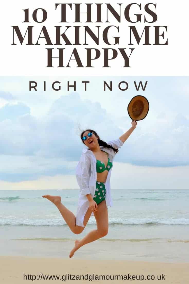 10 things making me happy right now