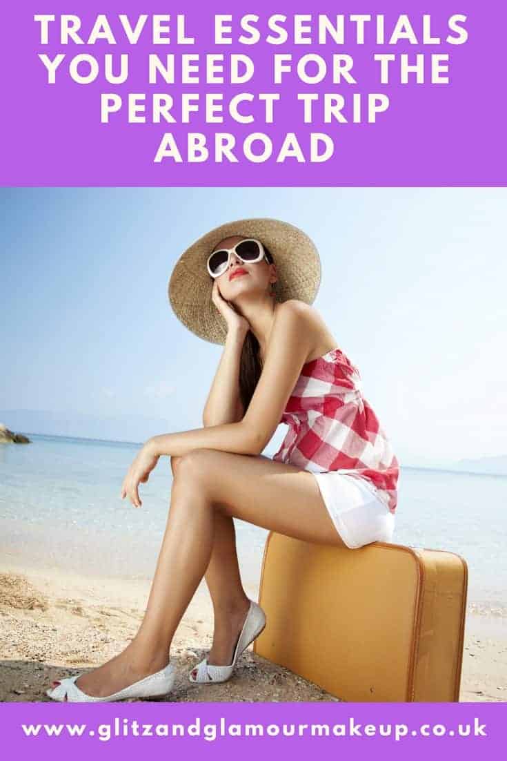 travel essentials you need for the perfect trip abroad