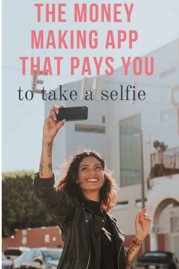 the money making app that pays you to take a selfie (1)