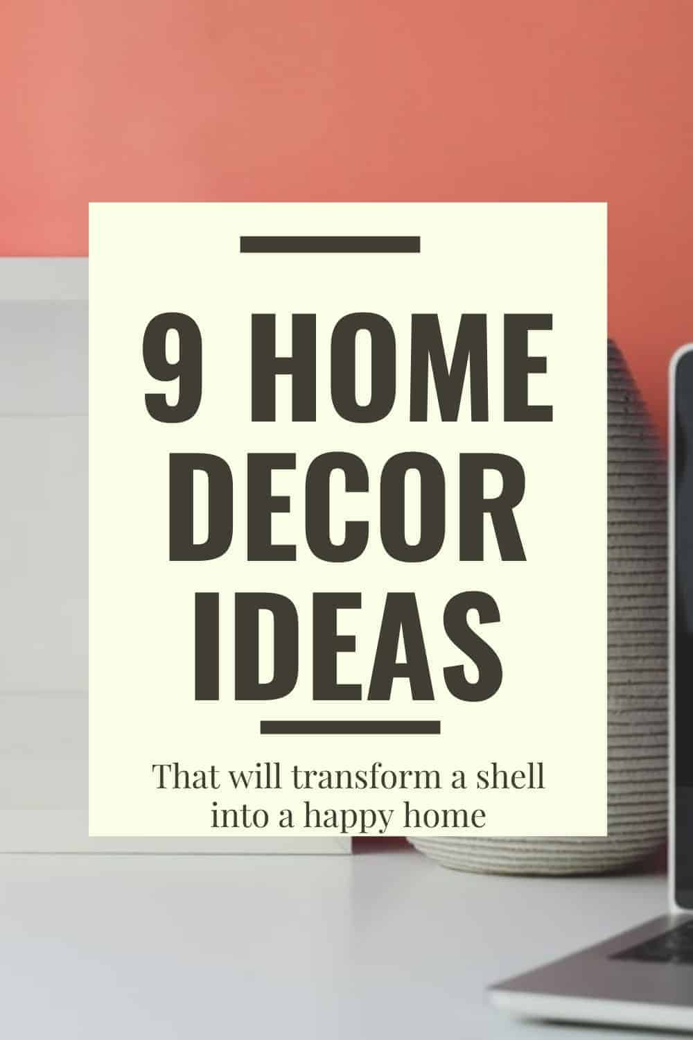 9 home decor ideas you'll love