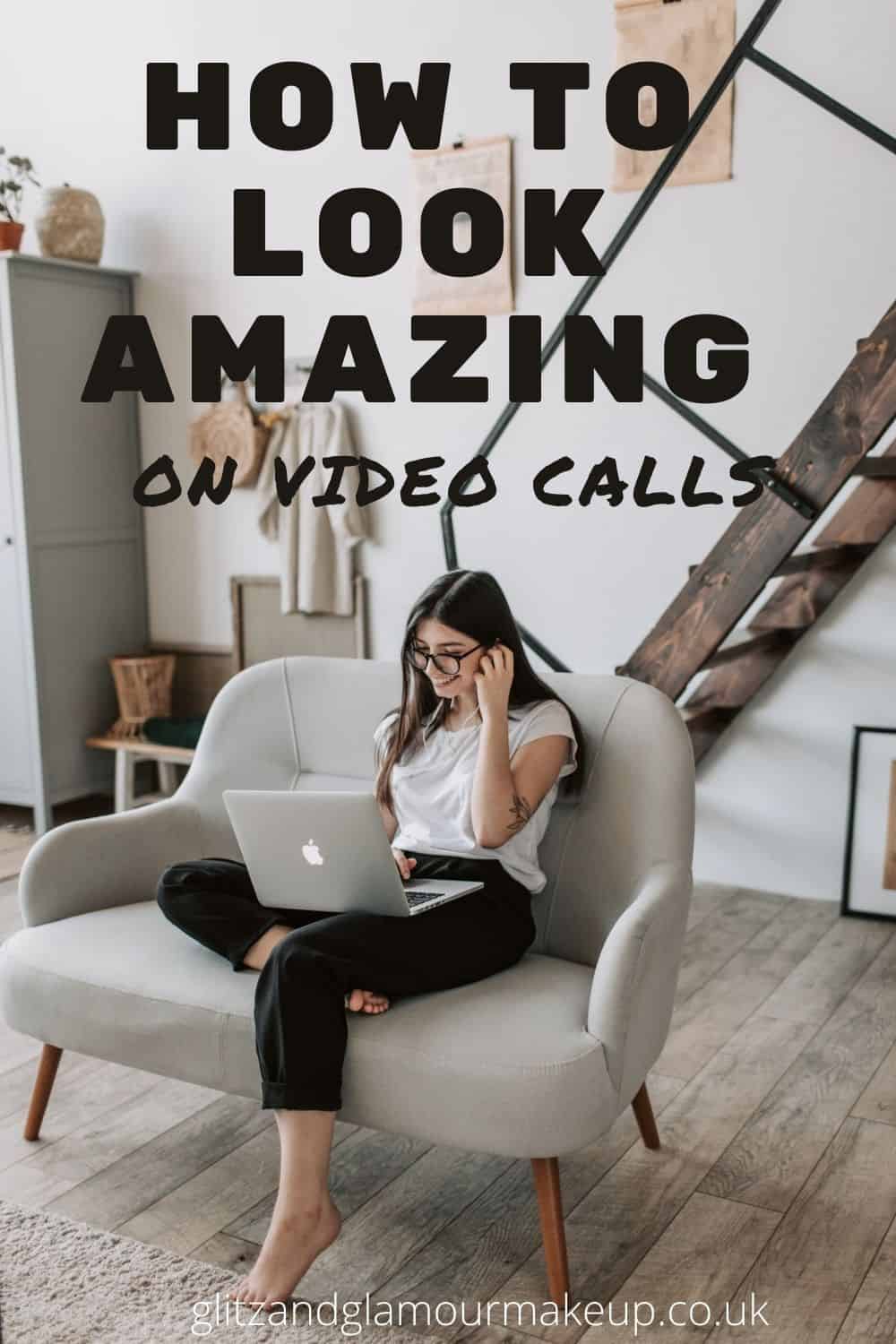 how to look amazing on video calls