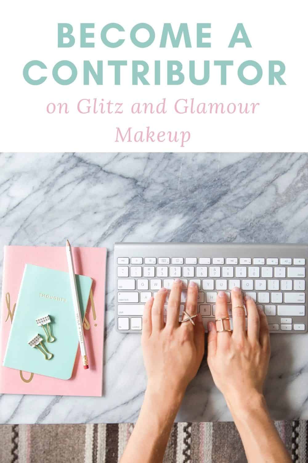 becoming a contributor on glitz and glamour makeup