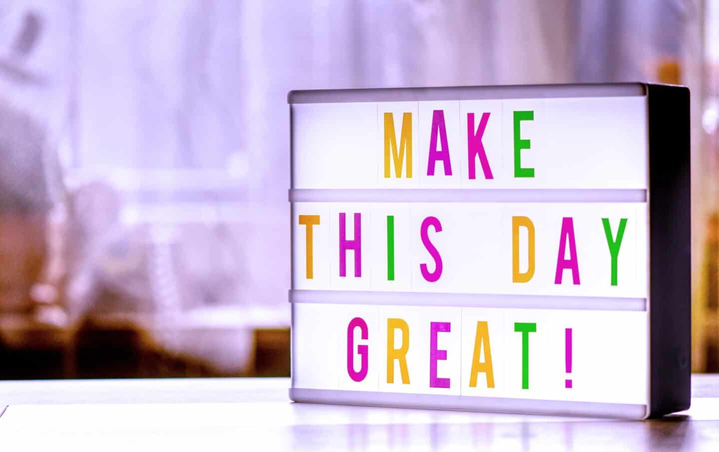 make the most of every day