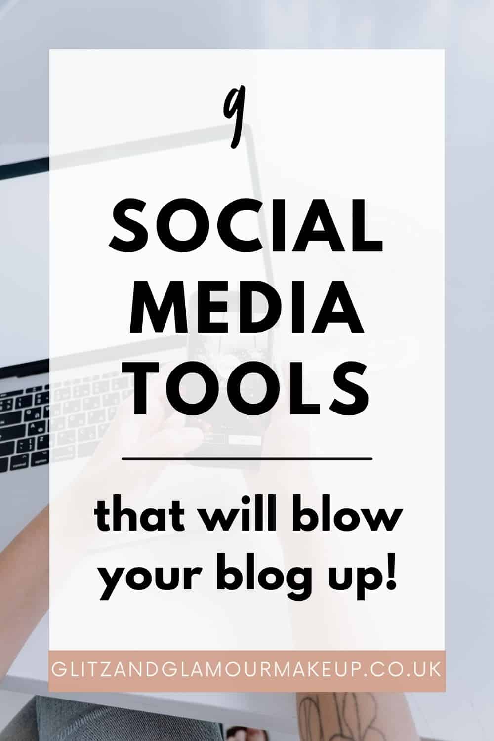 9 social media tools that will blow your blog up