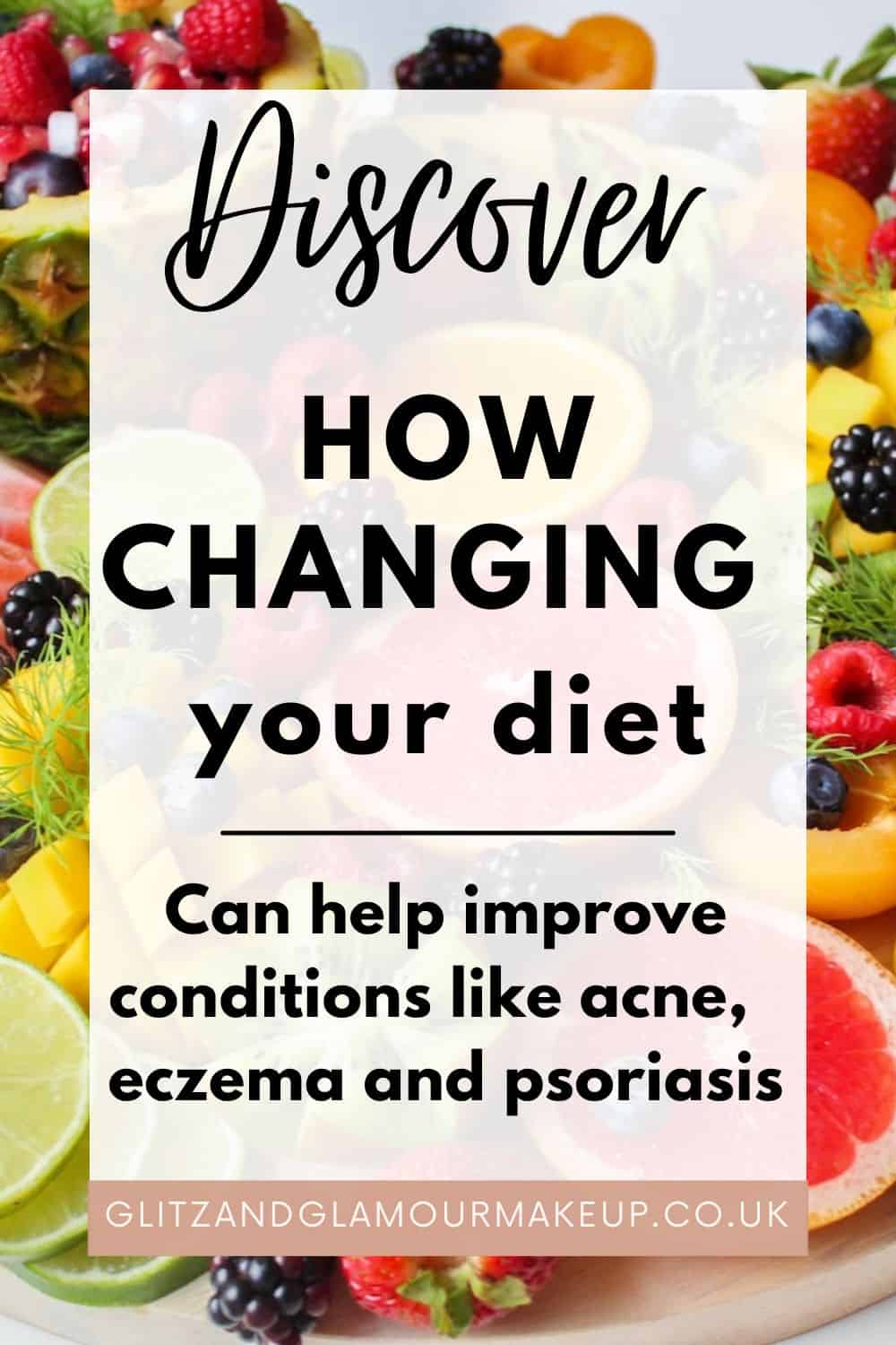 how changing your diet can improve skin conditions