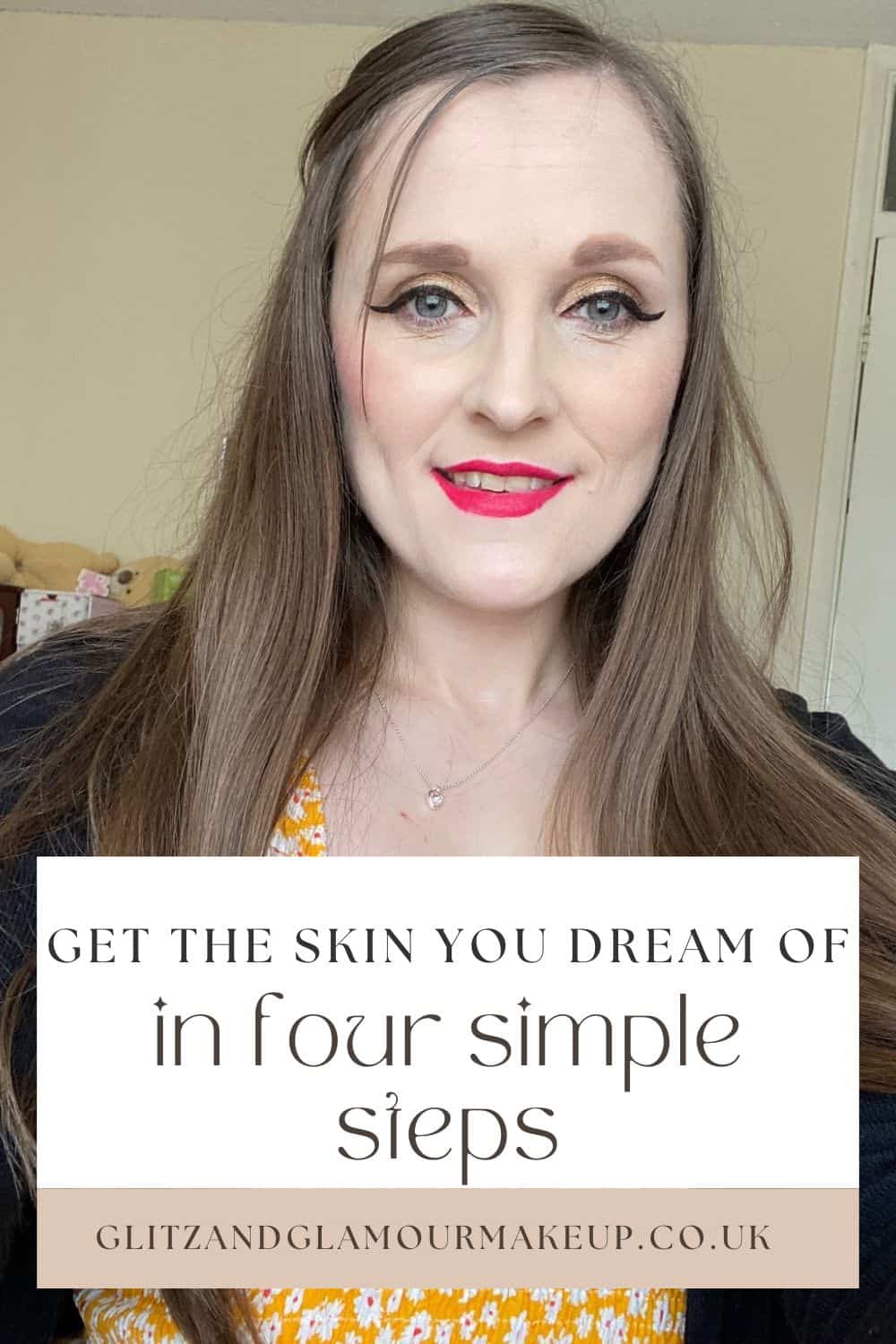 get the skin you dream of in four simple steps