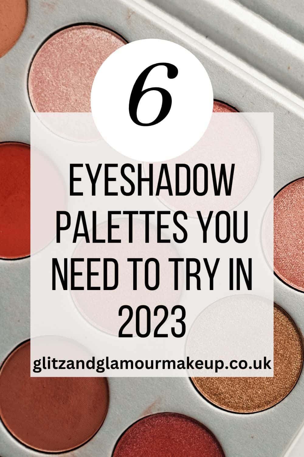 6 eyeshadow palettes you need to try in 2023