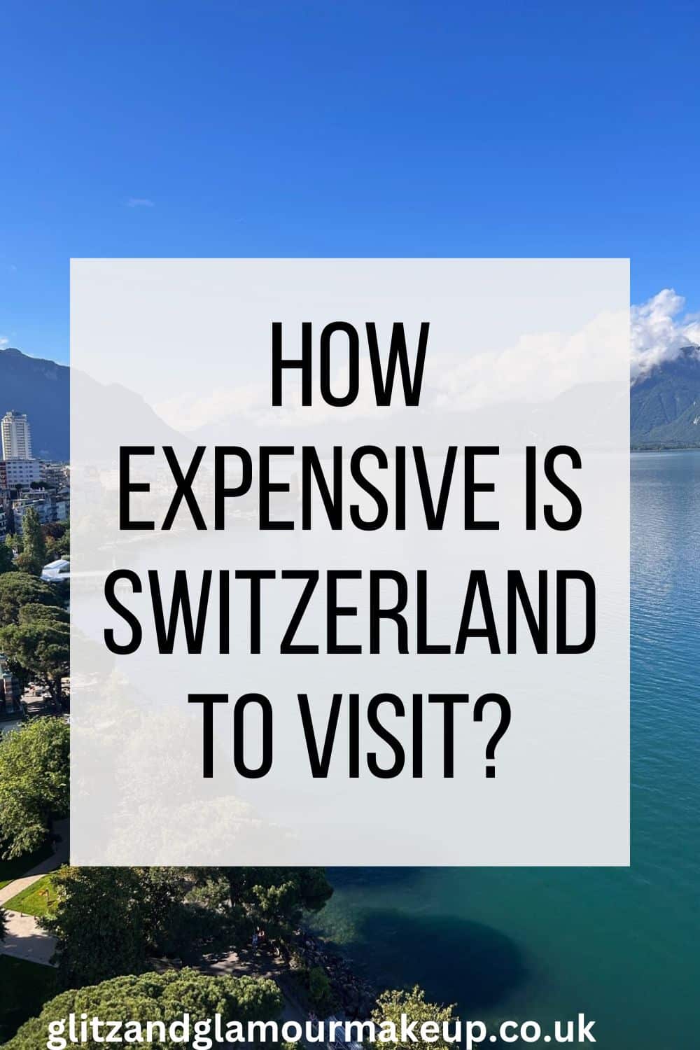 how expensive is switzerland to visit (1)
