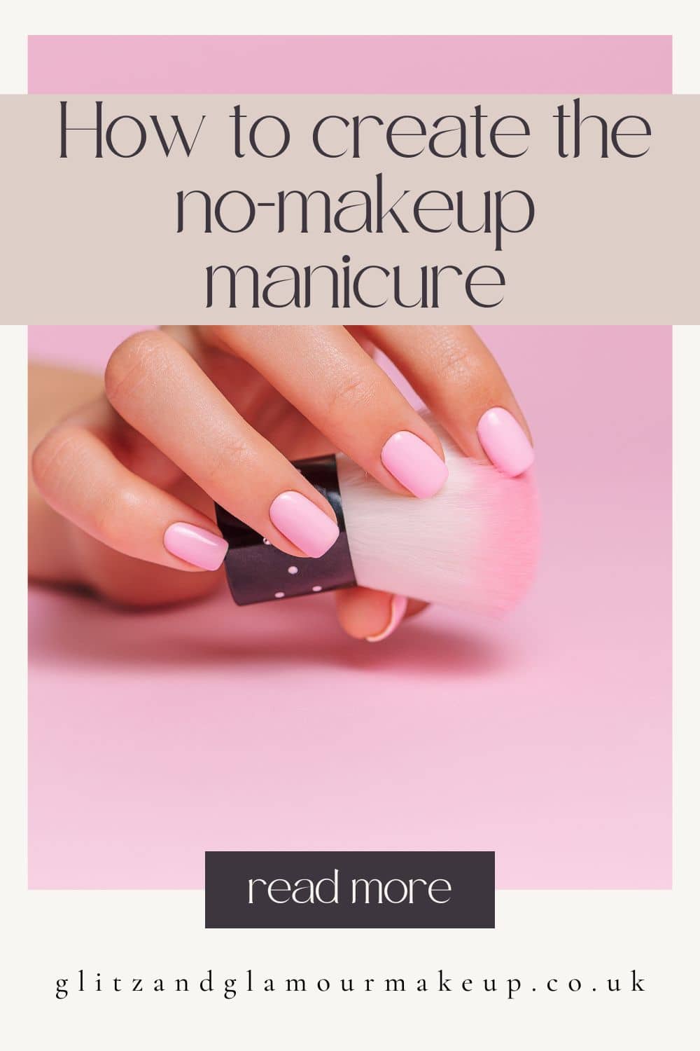 How to create the no-makeup manicure