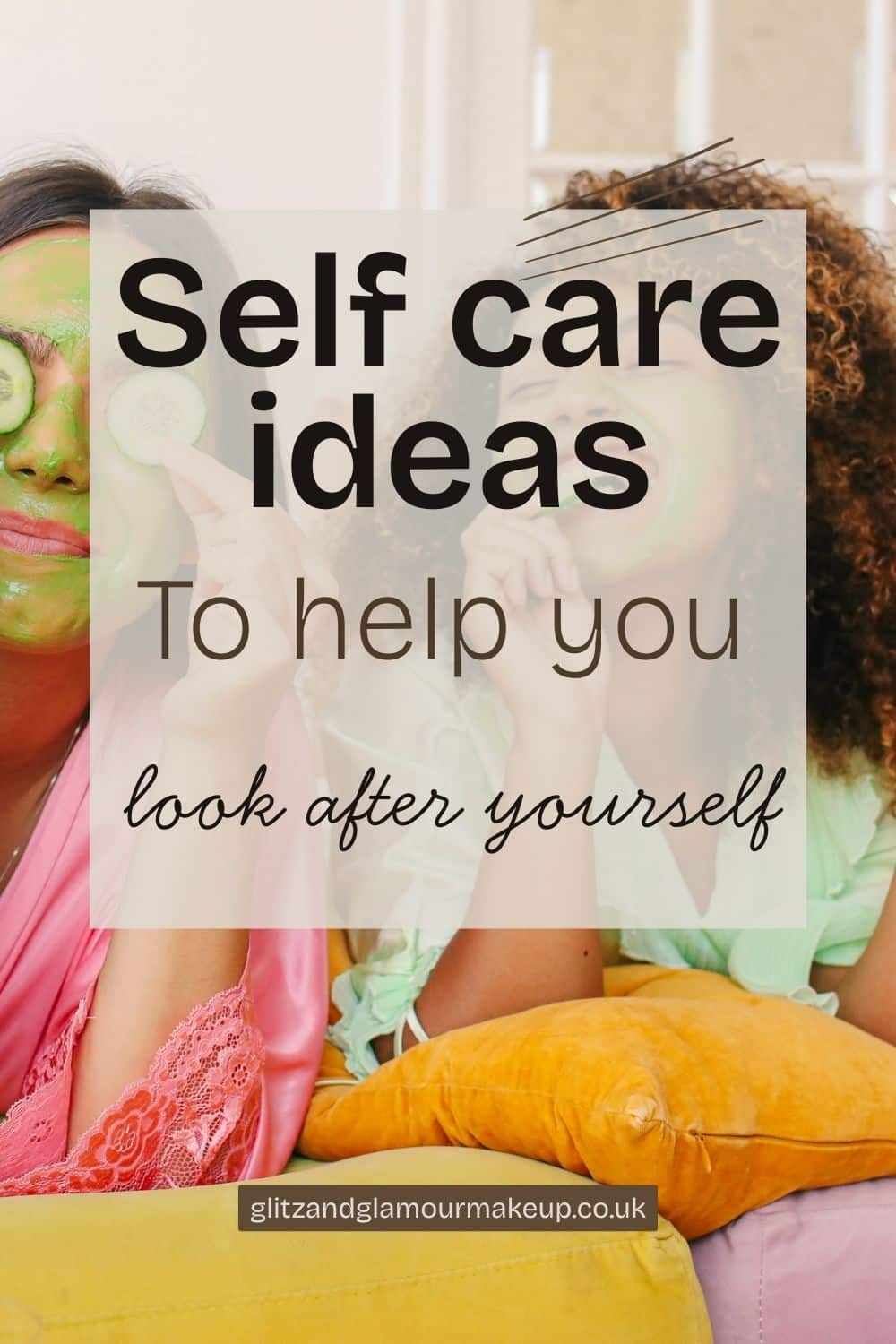 self care ideas to help you look after yourself